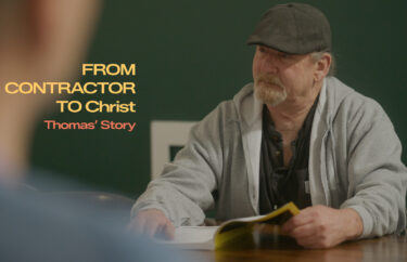 From Contractor to Christ: Thomas’s Story